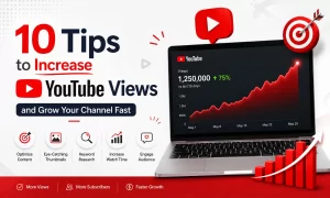 10 Tips to Increase YouTube Views